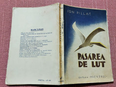 Pasarea de lut. Editura Adeverul, 1934 (editia I) - Ion Pillat foto