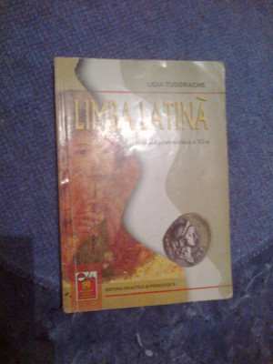 a7 Limba latina - Clasa 11 - XI - Manual - Lidia Tudorache foto