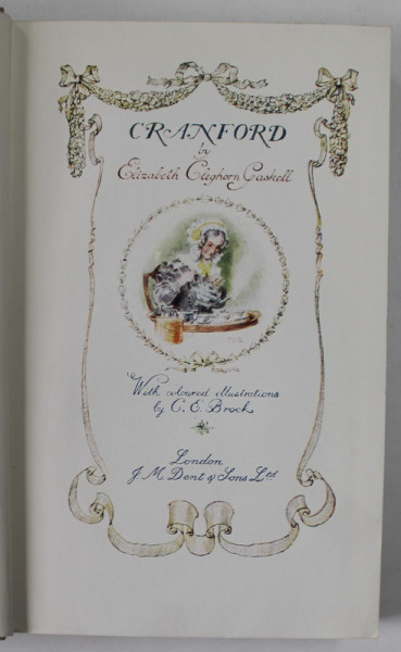 CRANFORD by ELIZABETH CLEGHORN GASKELL , EDITIE DE INCEPUT DE SECOL XX