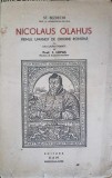 NICOLAUS OLAHUS, PRIMUL UMANIST DE ORIGINE ROMANA-ST. BEZDECHI