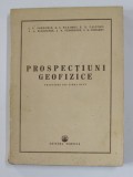 PROSPECTIUNI GEOFIZICE de L.V. SOROCHIN ...S.G. COMAROV , 1951