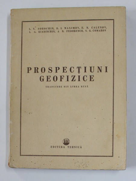 PROSPECTIUNI GEOFIZICE de L.V. SOROCHIN ...S.G. COMAROV , 1951