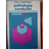 Stela Teodorescu - Psihologia conduitei (Editia: 1972)