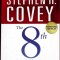 THE 8th HABIT. FROM EFFECTIVENESS TO GREATNESS-STEPHEN R. COVEY-262125
