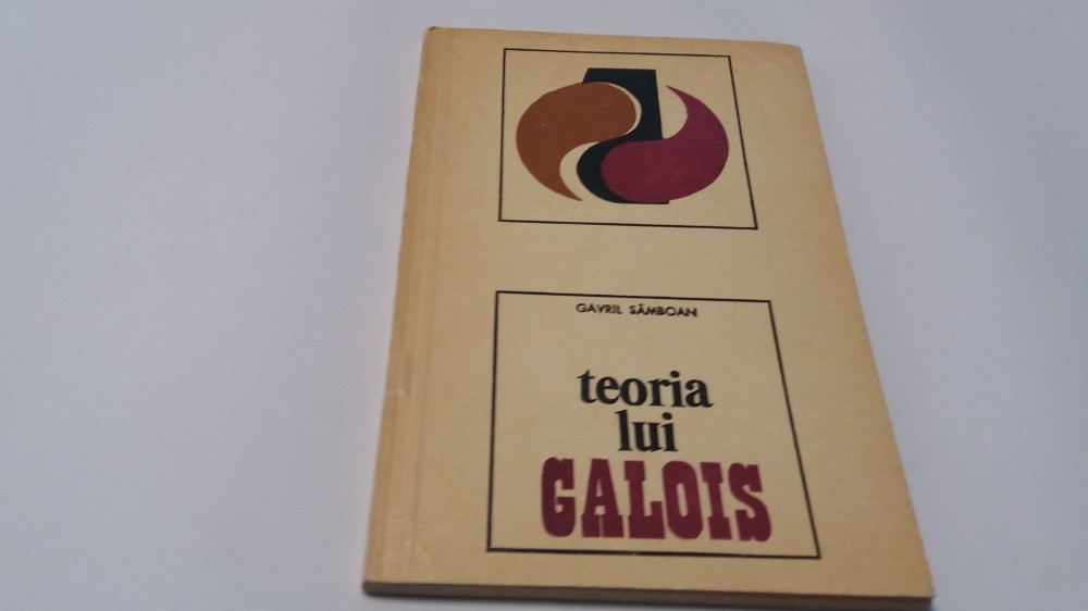 Teoria lui Galois / Gavril Samboan RF13/1 | Okazii.ro