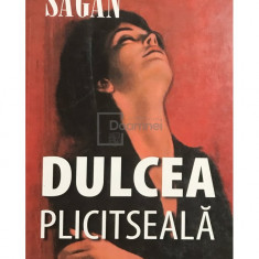 Francoise Sagan - Dulcea plictiseală (editia 2007)
