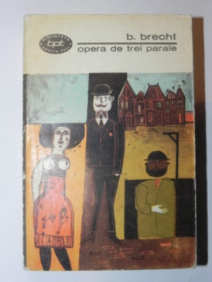 OPERA DE TREI PARALE-BERTOLT BRECHT 1967 foto