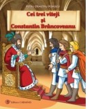 Cei trei viteji si Constantin Brancoveanu - Petru Demetru Popescu