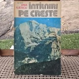 Intalniri pe creste - Ana iliescu