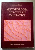 Metodologia cercetarii calitative - Adriana Baban, Presa Universitara Clujeana, 2002 *Rasfoieste, citeste!