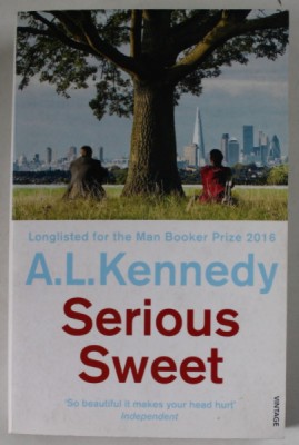 SERIOUS SWEET by A.L. KENNEDY , 2017 foto
