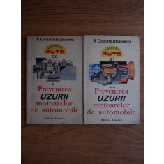 V. Constantinescu - Prevenirea uzurii motoarelor de automobile 2 volume