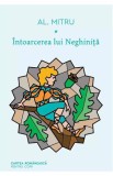 Intoarcerea lui Neghinita - Alexandru Mitru