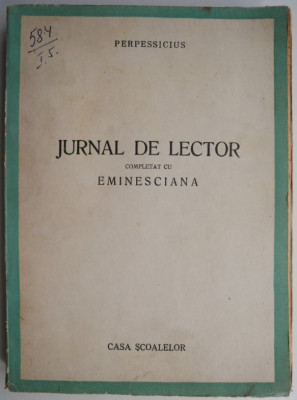 Jurnal de lector completat cu Eminesciana &amp;ndash; Perpessicius foto