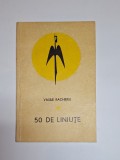 Cumpara ieftin 50 de liniuțe &ndash; Aut. Vasile Rachieru, București, 1971