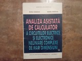 Analiza asistata de calculator a circuitelor electrice si electronice neliniare complexe de mari dimensiuni - Mircea Perpelea, Mihai Iordache, 1995