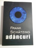 FRANK SCHATZING - ADANCURI