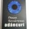 FRANK SCHATZING - ADANCURI