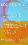 Louise L. Hay - Iubeste-te pe tine insuti si vindeca-ti viata