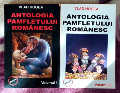 Antologia pamfletului romanesc - Vlad Hogea foto