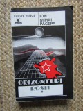 Ion Mihai Pacepa - Orizonturi rosii - Editura VENUS, 1992, 510 pag