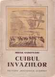 Mihail Sadoveanu - Cuibul invaziilor (editie princeps)