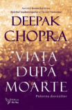 Viata dupa moarte &ndash; Deepak Chopra