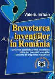 Brevetarea Inventiilor In Romania - Valeriu Erhan