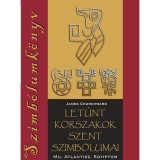 Letűnt korszakok szent szimb&oacute;lumai - Mu, Atlantisz, Egyiptom - James Churchward