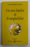 UN NOU INTELES AL EVANGHELIILOR de OMRAAM MIKHAEL AIVANHOV , 2009