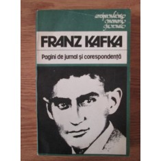 Franz Kafka - Pagini de jurnal si corespondenta