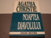 Agatha Christie - Noaptea Diavolului - Excelsior Multi Press 1995 - Carte Politista