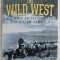 THE WILD WEST , HISTORY , MYTH AND THE MAKING OF AMERICA de FREDERICK NOLAN , 2020