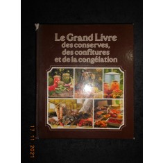LE GRAND LIVRE DES CONSERVES, DES CONFITURES ET DE LA CONGELATION