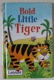 BOLD LITTLE TIGER by JOAN STIMSON , illustrated by JAN LEWIS , ANII &#039;2000