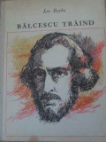 Balcescu Traind - Ion Barbu, Editura Ion Creanga 1971, Carte Copii, Povesti, Coperta Cartonata