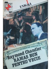 Raymond Chandler - Ramas bun pentru vecie (Editia: 1993) foto