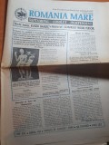 Ziarul Romania Mare - 16 August 1996 - De la Gheorghiu Dej la Regina Ana - Stare Buna - 24 Pagini
