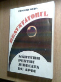 Edmond Deda (autograf) - Denuntatorul. Marturii pentru Judecata de Apoi (1999)