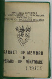 A.G.V.P.S. - CARNET DE MEMBRU SI PERMIS DE VANATOARE , 1972