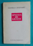 Daniela Crasnaru &ndash; Spatiul de gratie ( versuri )( prima editie )