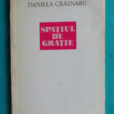 Daniela Crasnaru – Spatiul de gratie ( versuri )( prima editie )