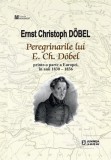 Peregrinarile lui E. Ch. Dobel | Ernst Christoph Dobel, 2021, Junimea