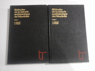 METHODES DE LA THEORIE MATHEMATIQUE DE L&amp;quot; ELASTICITE tome1; tome2 - V. PARTON / P. PERLINE foto