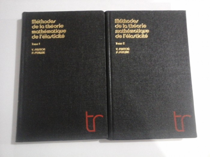 METHODES DE LA THEORIE MATHEMATIQUE DE L&quot; ELASTICITE tome1; tome2 - V. PARTON / P. PERLINE