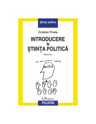 Introducere in stiinta politica &amp;ndash; Cristian Preda foto