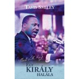 Egy kir&aacute;ly hal&aacute;la - Tavis Smiley