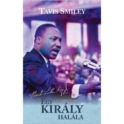 Egy kir&amp;aacute;ly hal&amp;aacute;la - Tavis Smiley foto