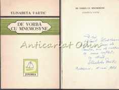 De Vorba Cu Mnemosyne - Elisabeta Vartic - Dedicatie Si Autograf foto