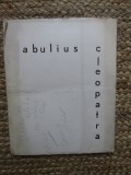 CATALOG DE EXPOZITIE ABULIUS CLEOPATRA -RELIEFURI IUNIE IULIE 1969